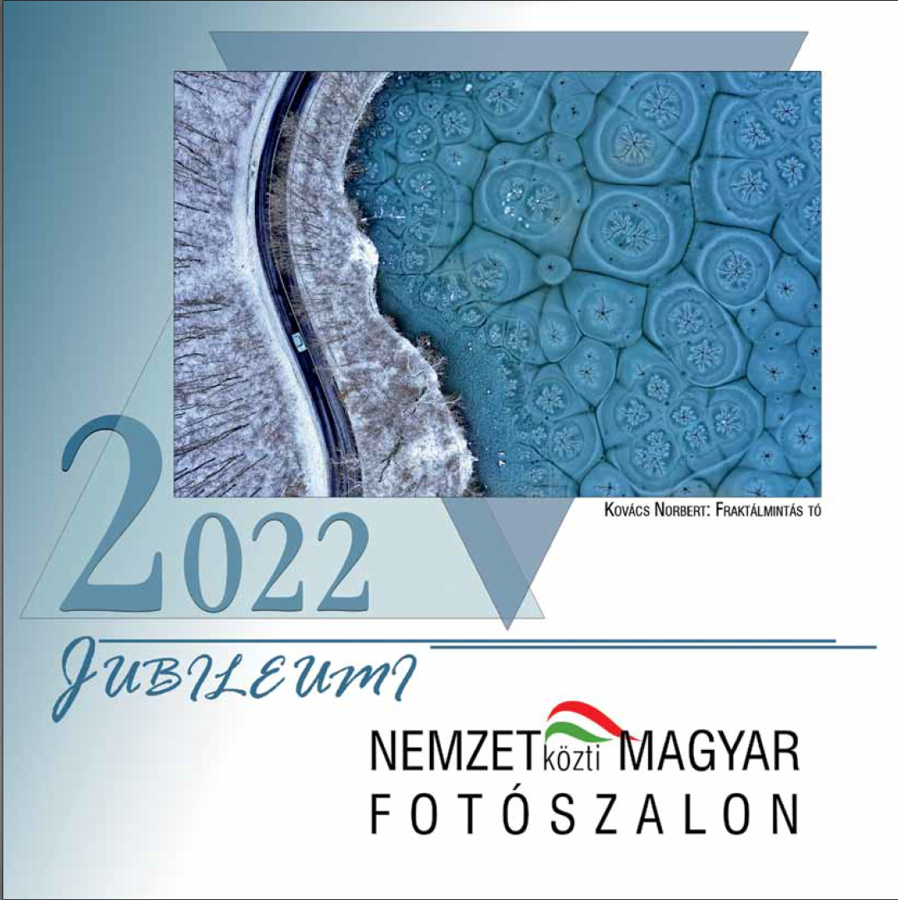 2022. Jubileumi Nemzetközti - Magyar Fotószalon katalógusa